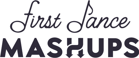 First Dance Mashups